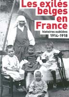 Les exilés belges en France : histoires oubliées (1914-1918)