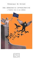 Une démocratie approximative : L’Europe face à ses démons
