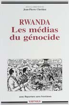 Rwanda, les médias du génocide