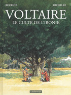 Voltaire, le culte de l’ironie