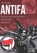 Antifa : histoire du mouvement antifasciste allemand