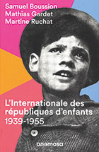 L’Internationale des républiques d’enfants, 1939-1955