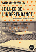Le luxe de l’indépendance : réflexions sur le monde du livre